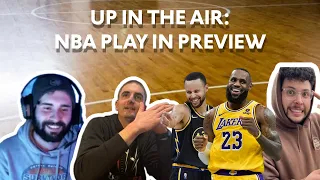 Up In The Air Podcast: NBA Season in Review, Play in Tournament Preview