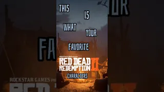 whats you fav character?               #rdr2 #shorts #viral #characters #reddeadredemption #foryou