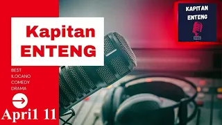 KAPITAN ENTENG - April 11, 2024