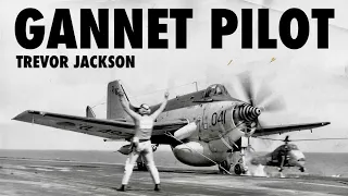 What’s It Like To Fly the Gannet? | Trevor Jackson (In-Person Part 2)