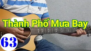 #63 Thành Phố Mưa Bay | Hướng dẫn đệm hát Slow Rock | Guitar Cấp Tốc