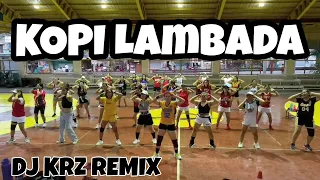 KOPI LAMBADA / DJ KRZ REMIX/ DANCE WORK OUT/AILEEN LUCILLO