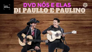 Di Paullo & Paulino - Se For Passar em Goiânia "DVD Nós e Elas"