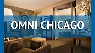 OMNI CHICAGO 4* США Чикаго обзор – отель ОМНИ ЧИКАГО 4* Чикаго видео обзор