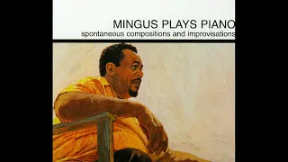 Charles Mingus   - Mingus Plays Piano   -1964 -FULL ALBUM