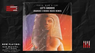 Earth, Wind & Fire - Let's Groove [Madsko x Richie Rozex Tech House Remix]