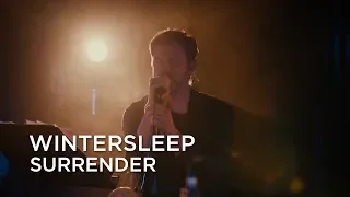 Wintersleep | Surrender | First Play Live