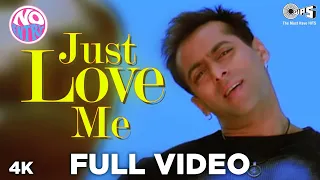 Just Love Me Full Song Video - No Entry | Salman Khan | Sonu Nigam, Anu Malik