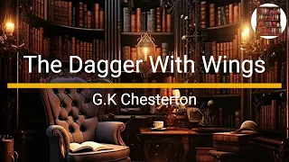 The Dagger With Wings - G.K Chesterton
