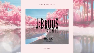 Zedd & Liam Payne - Get Low (J:Bruus Remix)
