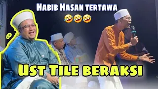 Lagi lagi ustadz Tile ceramah di depan Habib Hasan ! Pecaah !!