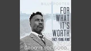 For What It's Worth (Tracy Young "Groove for Good" Radio Mix)