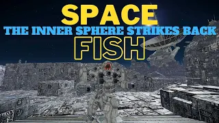 Space Fish - The Inner Sphere Strikes Back