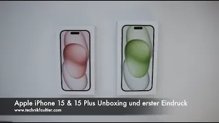 Apple iPhone 15 & 15 Plus Unboxing und erster Eindruck