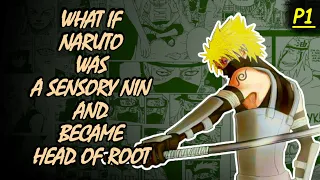 WHAT IF NARUTO WAS A SENSORY-NIN AND BECAME THE HEAD OF ROOT (PART-1) | NARUTO PRODIGY