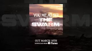 You Me At Six - The Swarm (Full Length Edit)