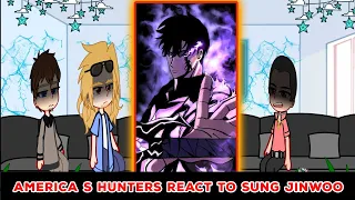 Solo Leveling || America S Hunters react to Sung Jin-woo || Chu Gacha Reacts