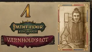 The Untold Tale - Let's Play Pathfinder Kingmaker: Varnhold's Lot - 1 [DLC]