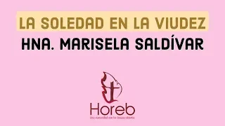 La soledad en la viudez | Mujeres Horeb | 17/sep/2019