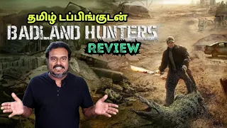 Badland Hunters New Tamil dubbed Movie Review by Filmi craft Arun