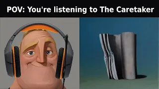 Mr Incredible becoming uncanny (listening to The caretaker - Everywhere at the end of the time)