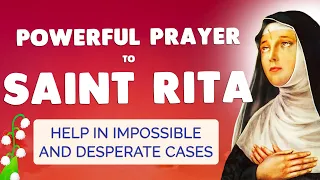 🙏 SAINT RITA PRAYER 🙏 HELP in IMPOSSIBLE and DESPERATE Cases