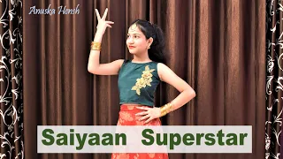 SAIYAAN SUPERSTAR | Dance Cover | Sunny Leone | Tulsi Kumar | Ek Paheli Leela | Anuska Hensh