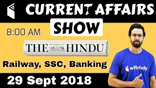 8:00 AM - Current Affairs Show 29 Sept | RRB ALP/Group D, SBI Clerk, IBPS, SSC, UP Police