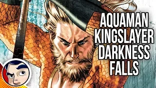 Aquaman "Kingslayer... Underworld Finale" - Complete Story | Comicstorian