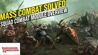 (OutdatesNew Version Out) Mass Combat Solved: Squad Combat Module Overview - Dungeons and Dragons 5E