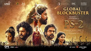 PS 2 | Global Blockbuster | Mani Ratnam | AR Rahman | Subaskaran | Lyca Productions