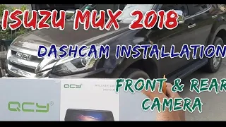 ISUZU MUX 2018 DASHCAM FRONT AND REAR CAMERA INSTALLATION.(DiY) #qcyf11+