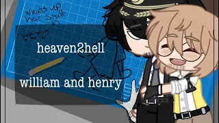 Heaven 2 Hell | William Afton & Henry Emily | FNAF | GC