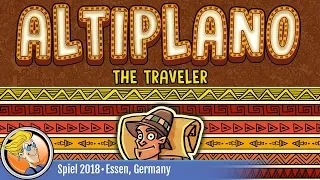 Altiplano: The Traveler — game overview at SPIEL '18