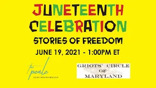 Juneteenth Stories of Freedom - Presented in partnership with the Griots’ Circle of Maryland