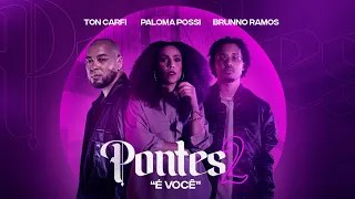 Ton Carfi, Paloma Possi, Brunno Ramos - É Você (Clipe Oficial)