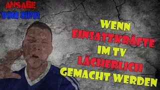 Wenn Einsatzkräfte im TV lächerlich gemacht werden