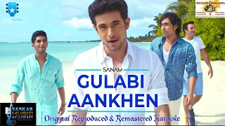 Gulabi Aankhein Karaoke Sanam Version
