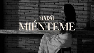 Madaí - Miénteme (Videolyric)