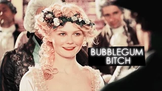 BUBBLEGUM BITCH. (Marie Antoinette)