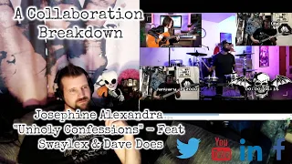 Josephine Alexandra "Unholy Confessions" (AX7) Feat Swaylex & Dave Does - A Collaboration Breakdown