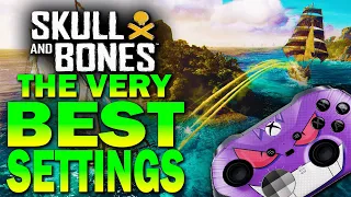 BEST settings that YOU NEED! Skull and Bones