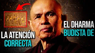 LA ATENCIÓN CORRECTA | Este es el CORAZÓN de las Enseñanzas de BUDA  | Thich Nhat Hanh en Español