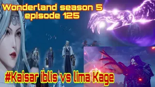 Bersatu || wonderland season 5 episode 125 || cerita wan jie xian zong