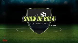 Show de Bola - 28/05/2024