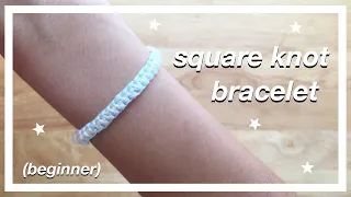 SQUARE KNOT bracelet TUTORIAL (step-by-step)