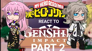 MHA reacts to Genshin impact (teyvat academy) Part2 (MY AU) awwchen