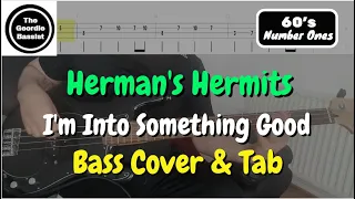 Herman's Hermits - I'm Into Something Good - Bass cover with tabs