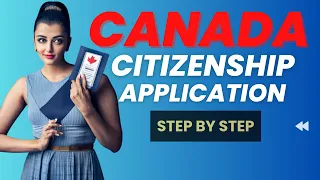 Canada Citizenship Application Step by Step