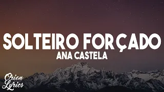 Ana Castela - Solteiro Forçado (Letra/Lyrics)